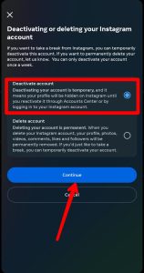 در پنجره‌ی Deactivating or deleting your Instagram account با دقت گزینه‌ی Deactivate account را انتخاب کنید. در این‌جا به‌ گزینه‌ی Delete account نیز دسترسی خواهید داشت.